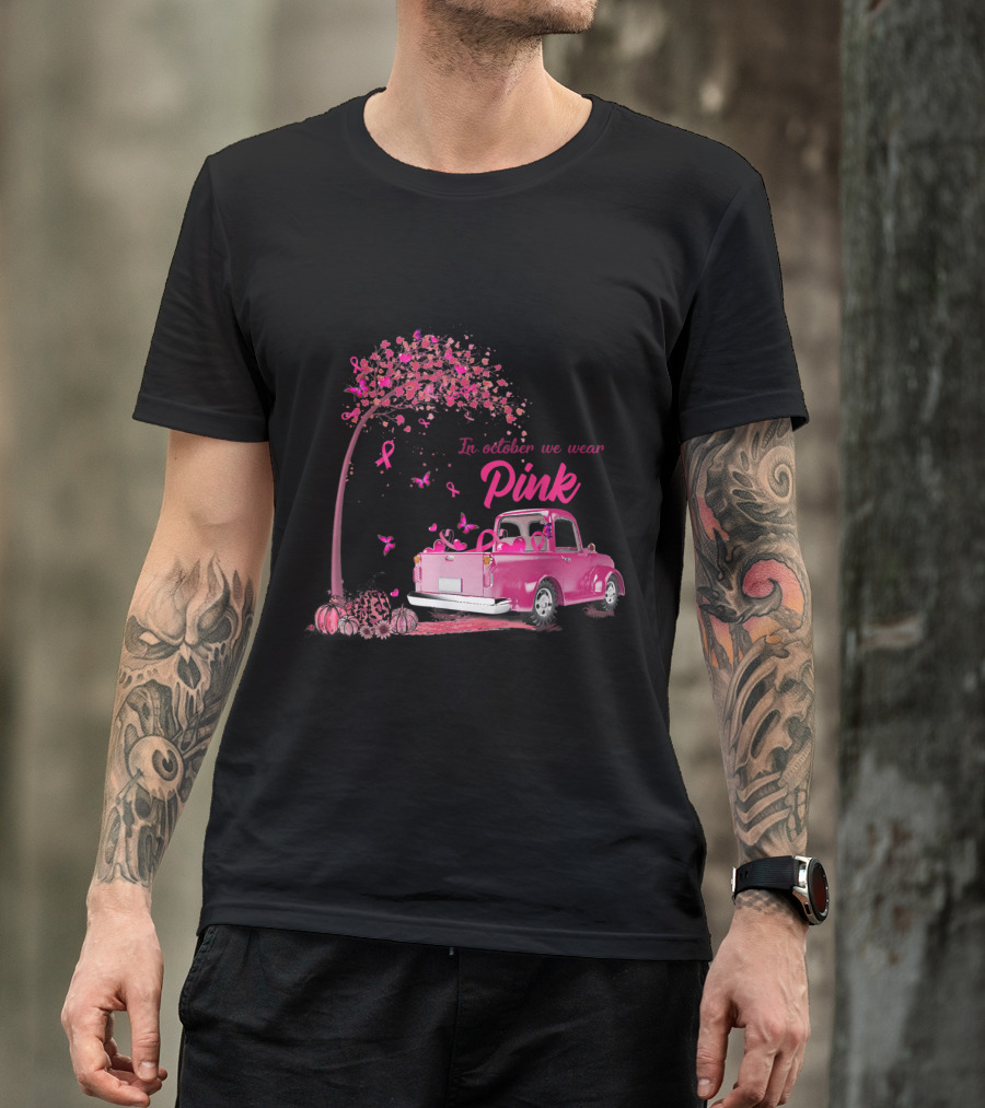 In October We Wear Pink Truck Breast Cancer Awareness Tree Pumpkins Ribbons T-Shirt