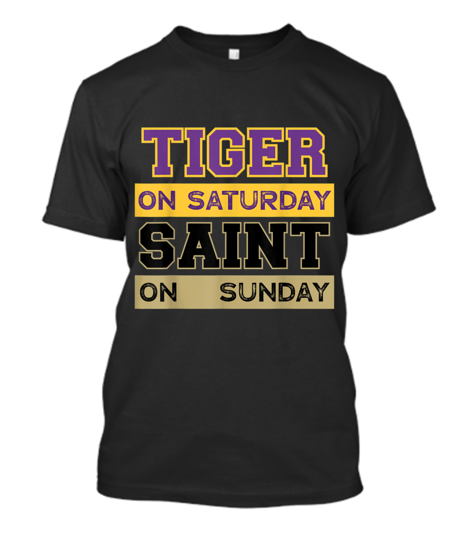 Tiger On Saturday Saint On Sunday Louisiana Football Fans T-Shirt