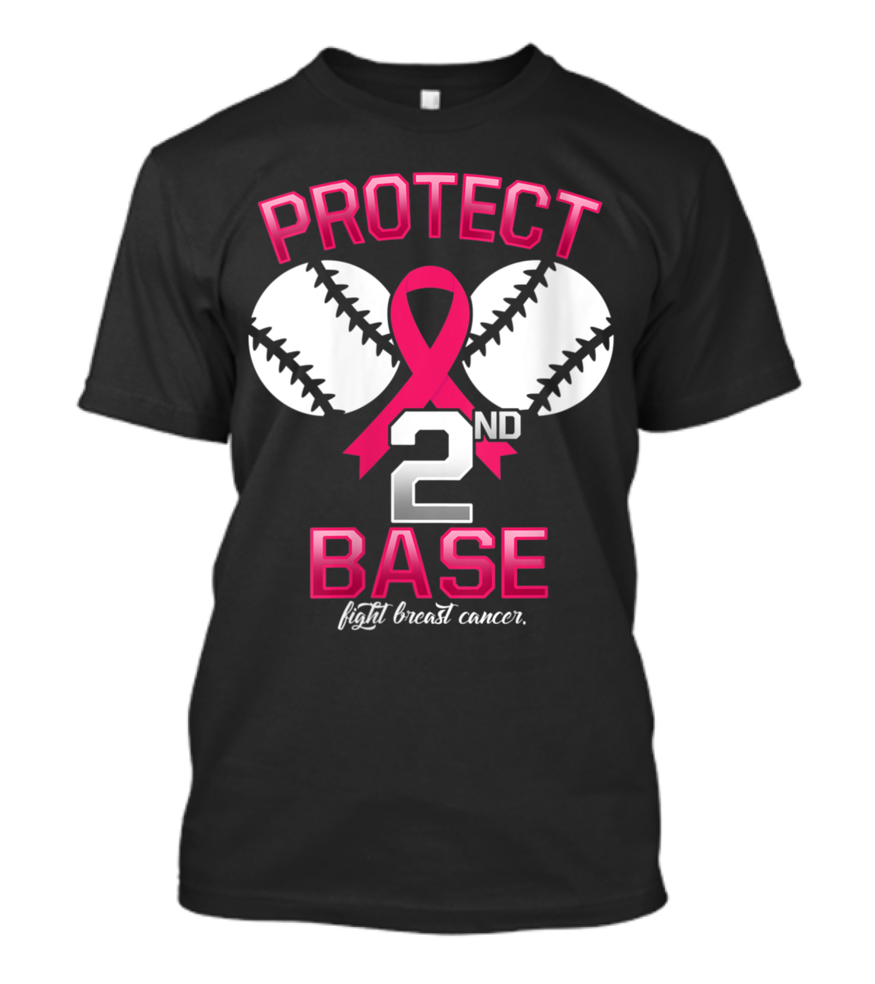 Protect Second Base Fight Breast Cancer T-Shirt