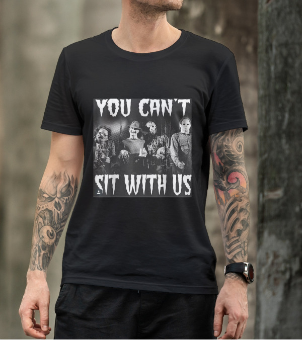 You Can't Sit With Us Funny Halloween Horror Movie Villains T-Shirt