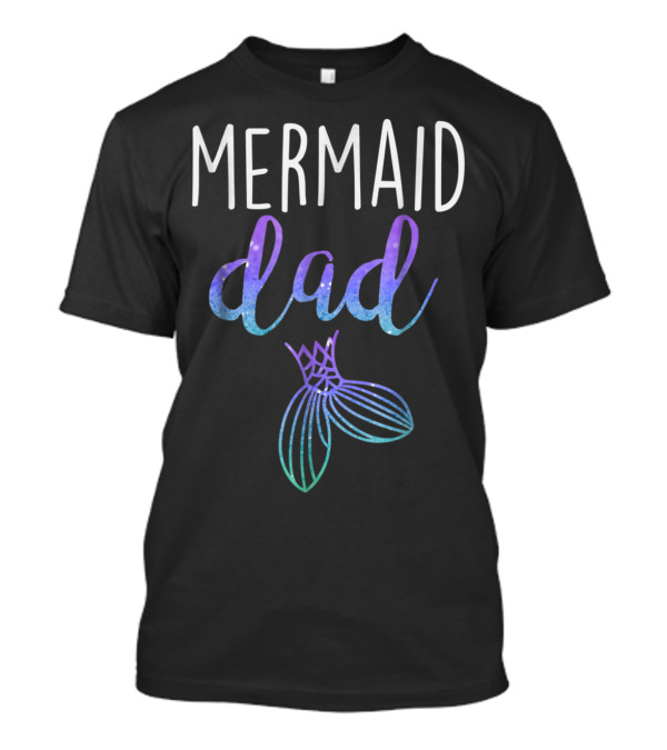 Mermaid Dad Birthday Party Mens Mermaid T-Shirt