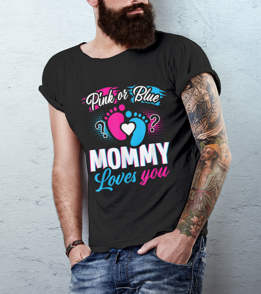 Pink Or Blue Mommy Loves You Baby Gender Reveal With Heart And Footprints T-Shirt