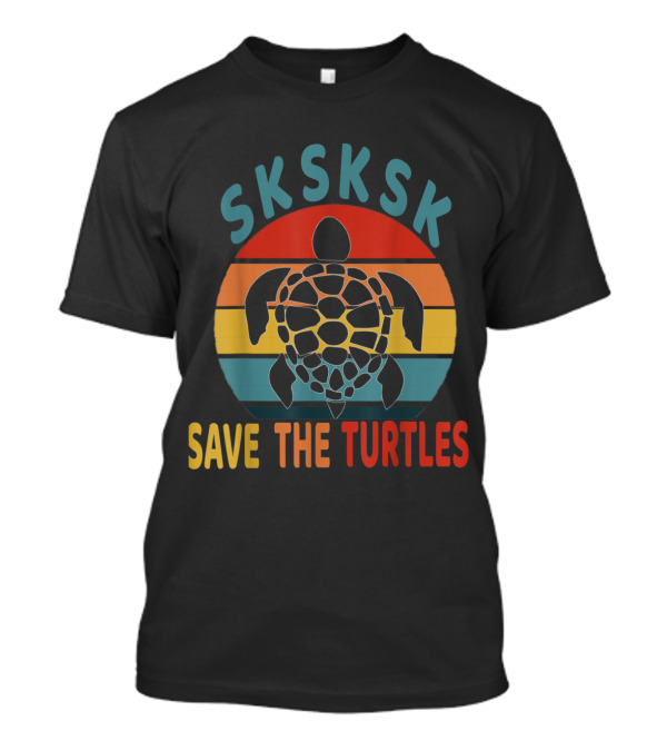 SKSKSK Save The Turtles Vintage Meme Retro Sunset T-Shirt