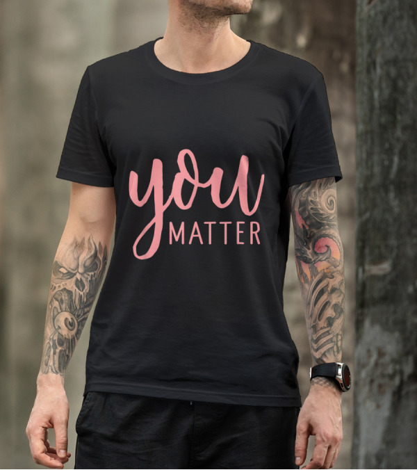 You Matter Social Worker Women T-Shirt