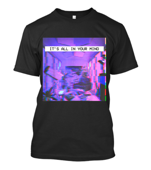 Vaporwave Aesthetic Style Emotional Dream It's All In Your Mind T-Shirt