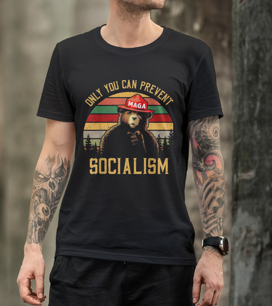 Only You Can Prevent Socialism Bear With Maga Hat T-Shirt