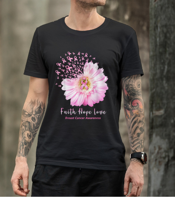 Faith Hope Love Pink Ribbon Flower Breast Cancer Awareness T-Shirt