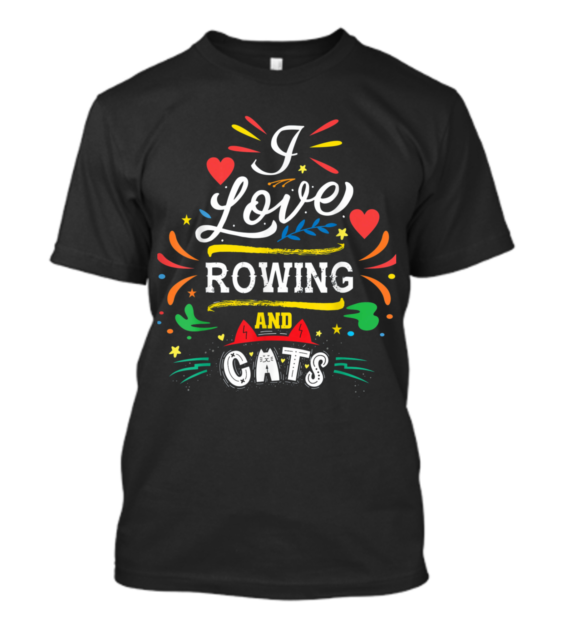 I Love Rowing And Cats Hearts Stars Colorful Elements T-Shirt