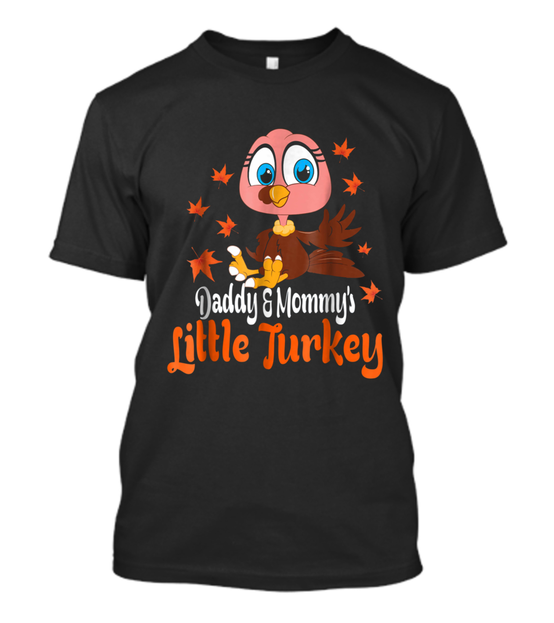 Daddy Mommy Little Turkey Baby Thanksgiving T-Shirt