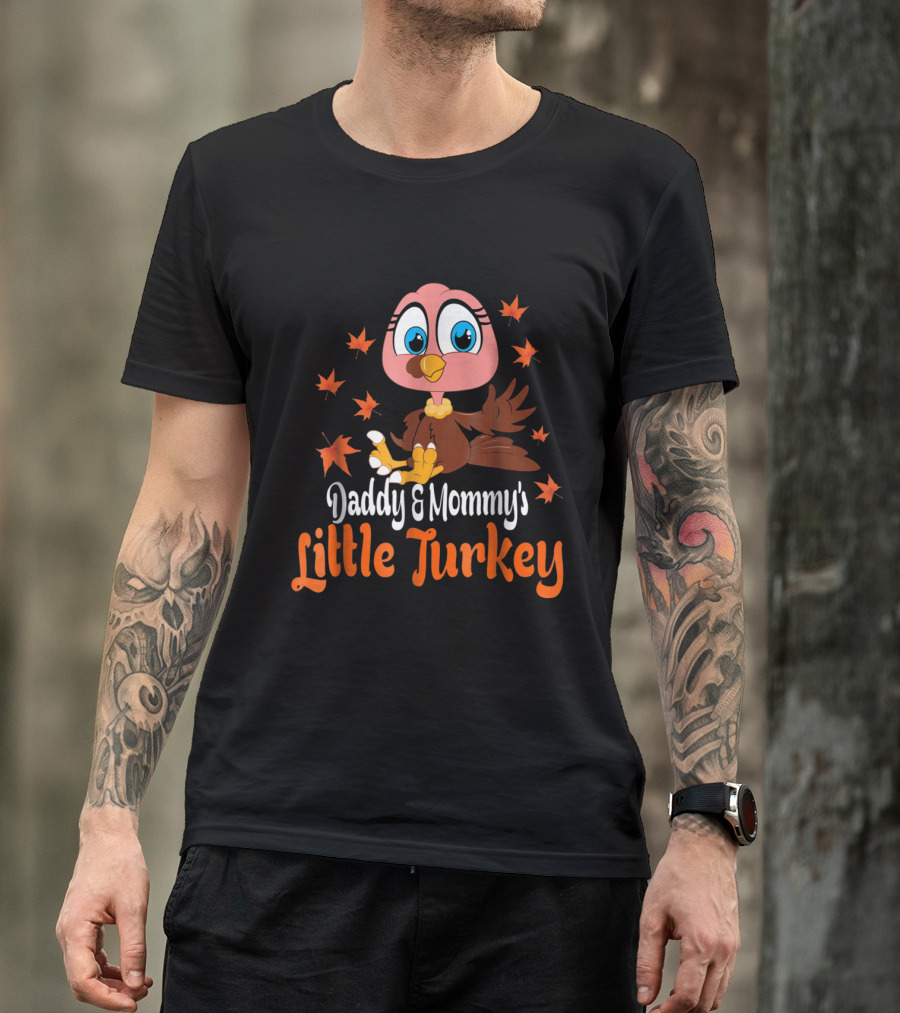 Daddy Mommy Little Turkey Baby Thanksgiving T-Shirt