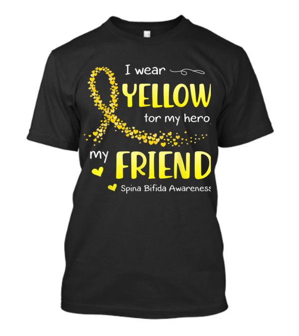 I Wear Yellow For My Hero My Friend Spina Bifida Awareness T-Shirt