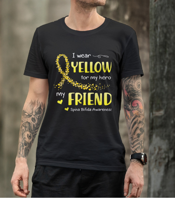 I Wear Yellow For My Hero My Friend Spina Bifida Awareness T-Shirt