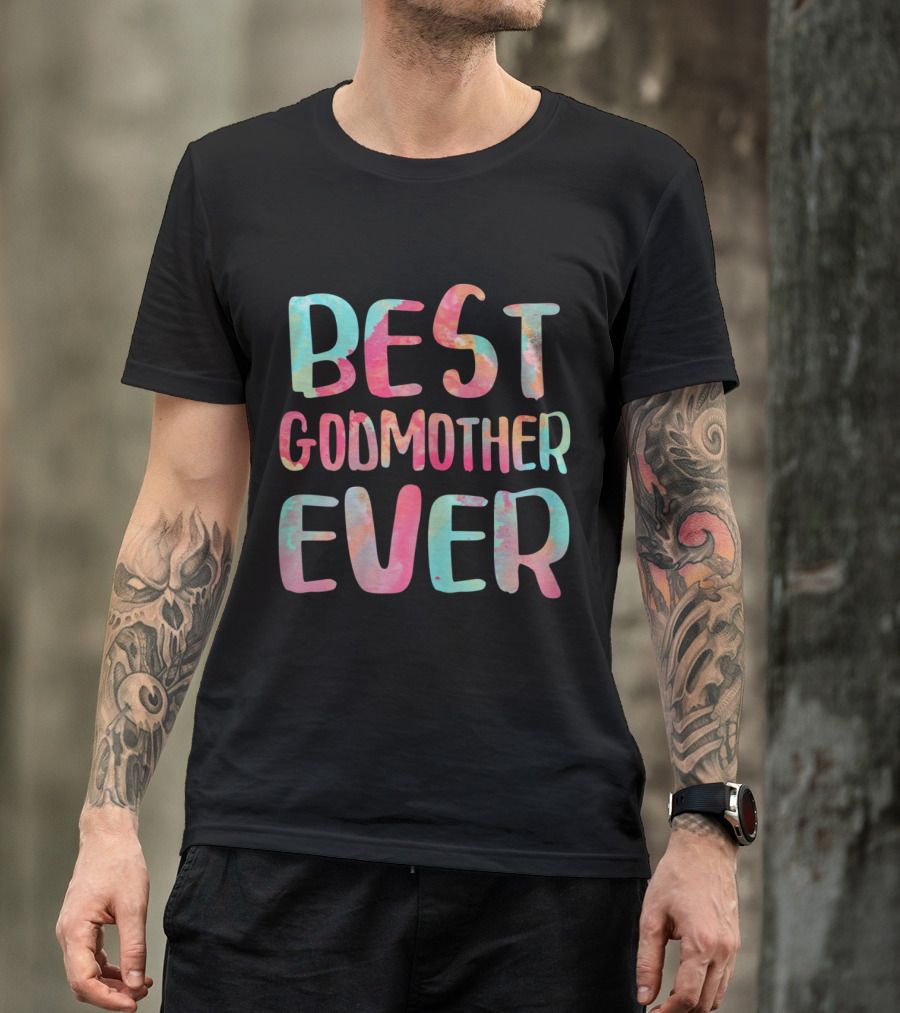 Best Godmother Ever Colorful Watercolor Text T-Shirt