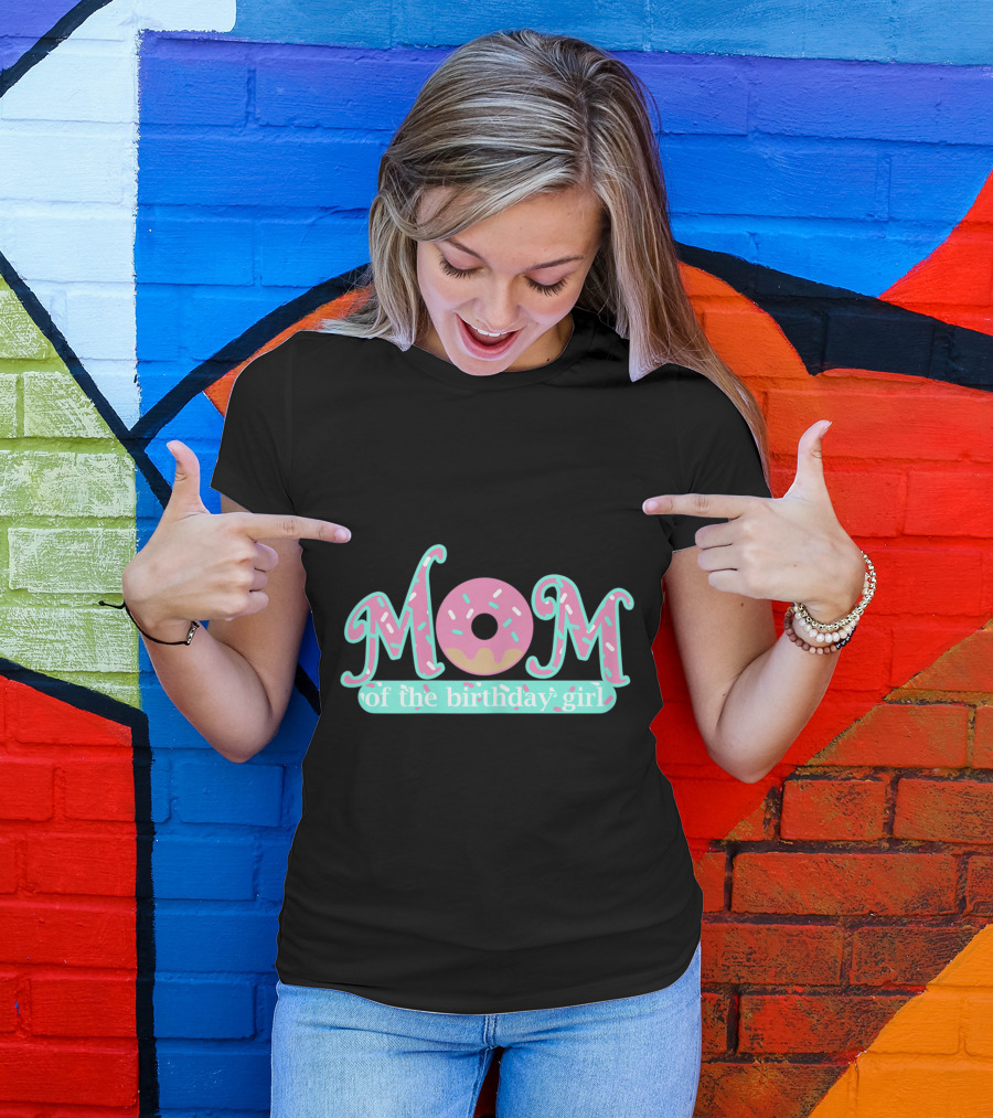Mom Of The Birthday Girl Donut Lover Theme Mommy T-Shirt