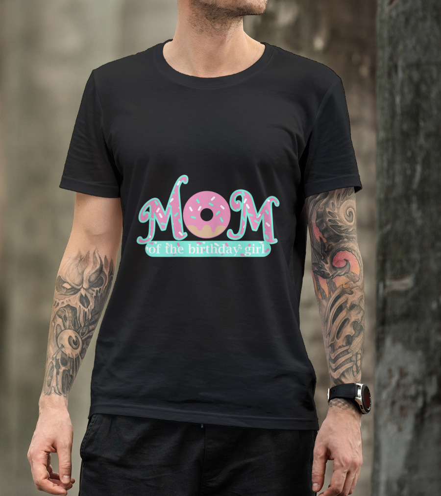 Mom Of The Birthday Girl Donut Lover Theme Mommy T-Shirt