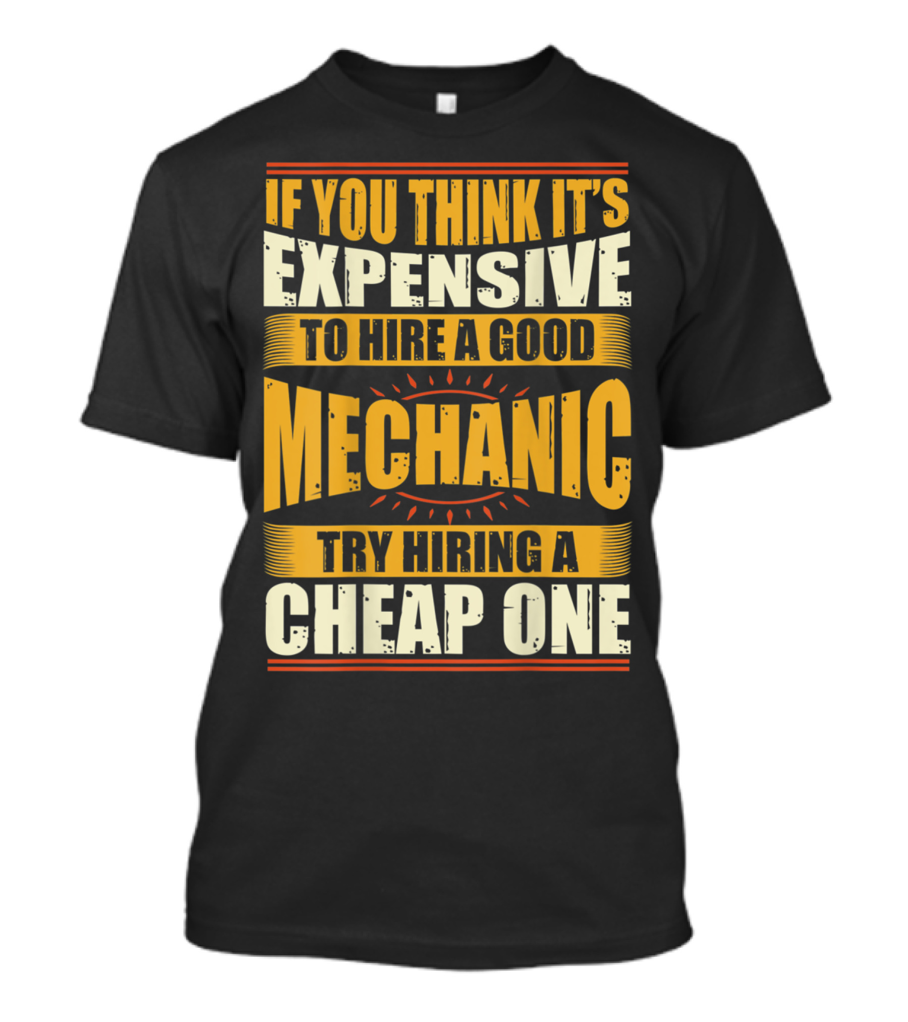 Mens Womens Funny If You Think It's Expensive Mechanic Engineer T-Shirt