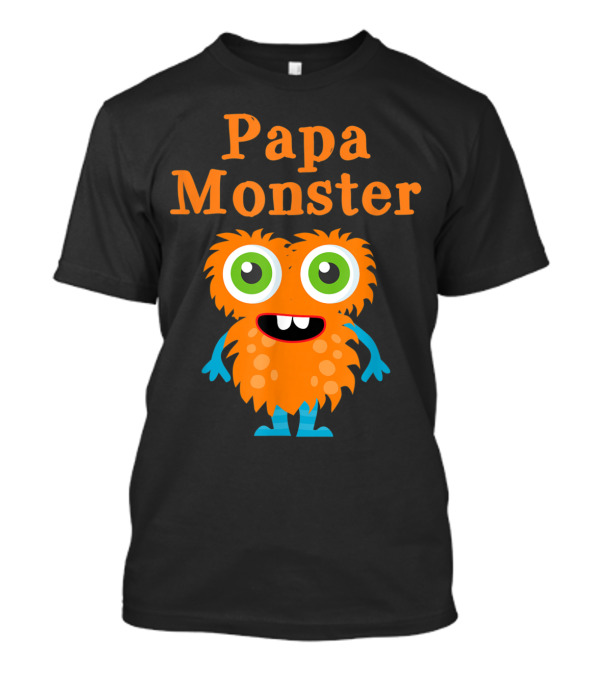 Papa Monster Dads And Papas T-Shirt
