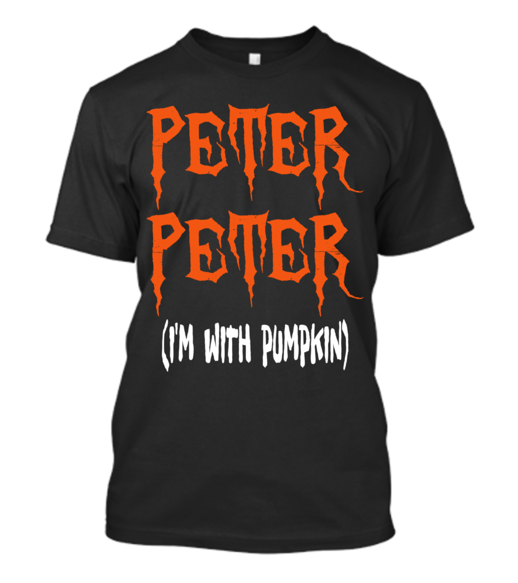 PETER PETER (I'M WITH PUMPKIN) T-Shirt