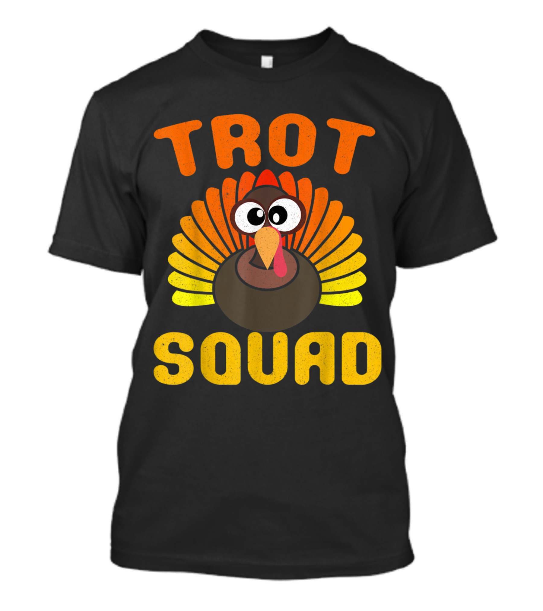 Trot Squad Turkey Face Thanksgiving Humor T-Shirt