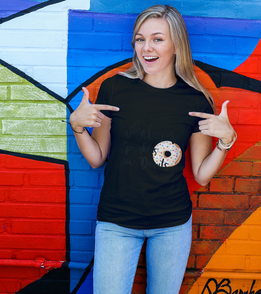 Womens Whatever Sprinkles Your Donuts Fun Colorful Doughnut T-Shirt