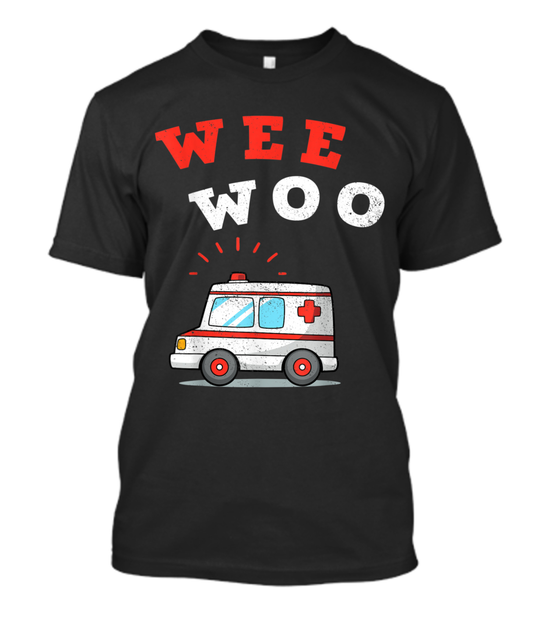 Wee Woo Ambulance Funny EMS EMT Paramedic AMR T-Shirt
