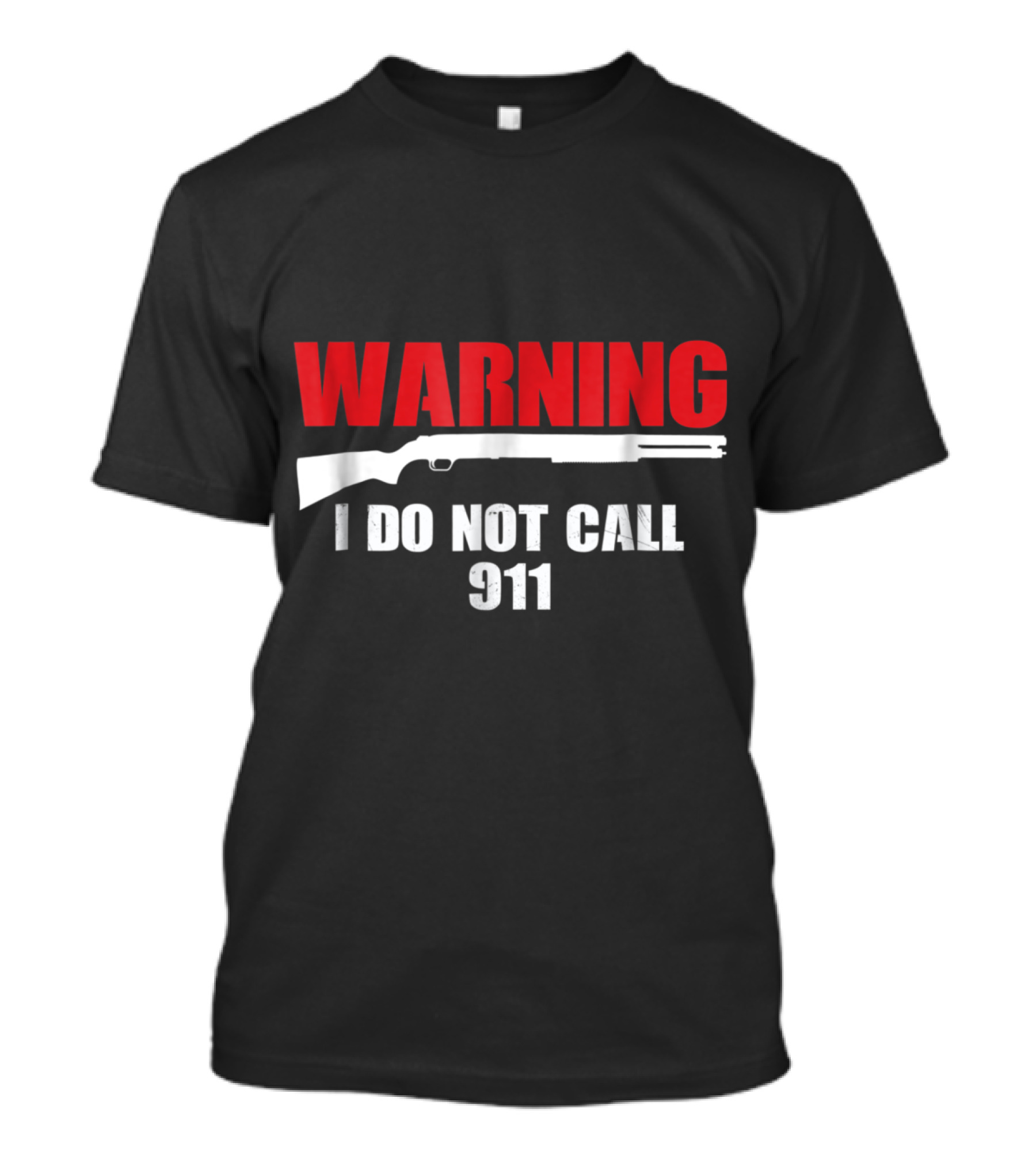 Warning I Do Not Call 911 Gun Rights 2nd Amendment T-Shirt