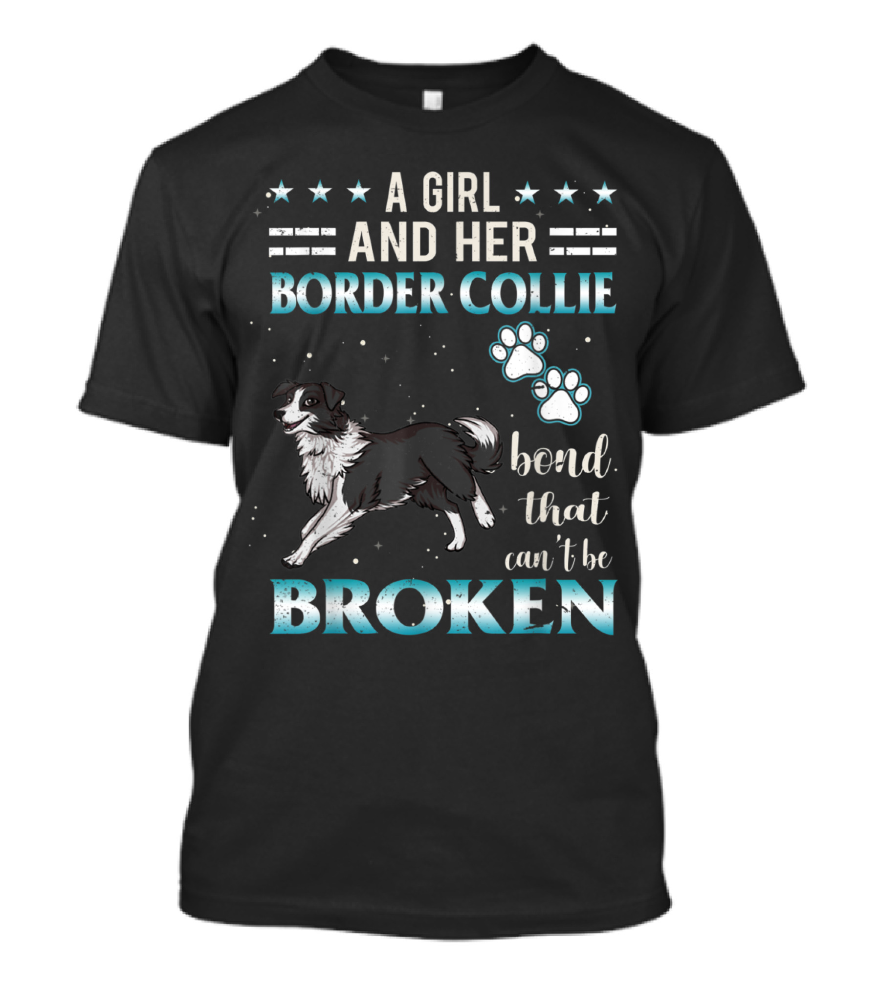 A Girl And Her Border Collie Bond That Can't Be Broken T-Shirt