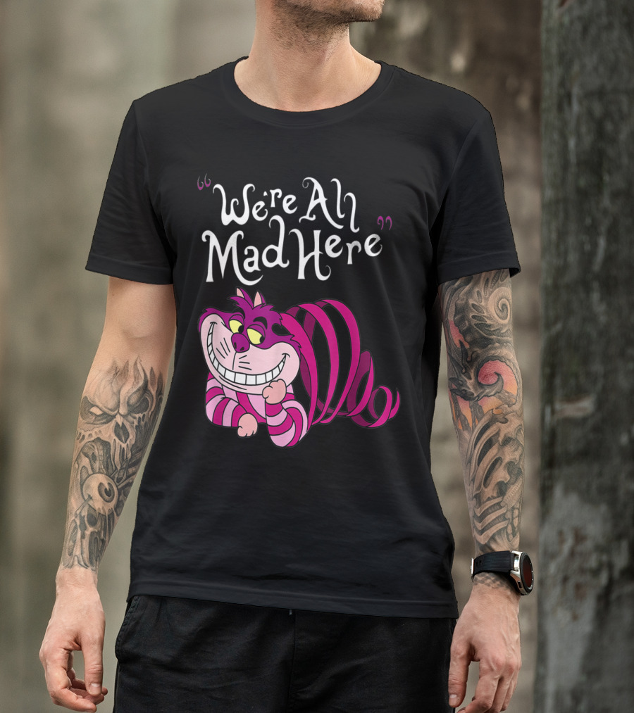 We're All Mad Here Cheshire Cat T-Shirt