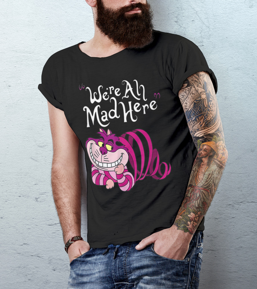We're All Mad Here Cheshire Cat T-Shirt