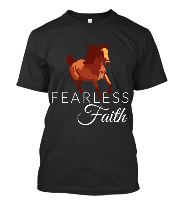 Fearless Faith Christian Horse T-Shirt