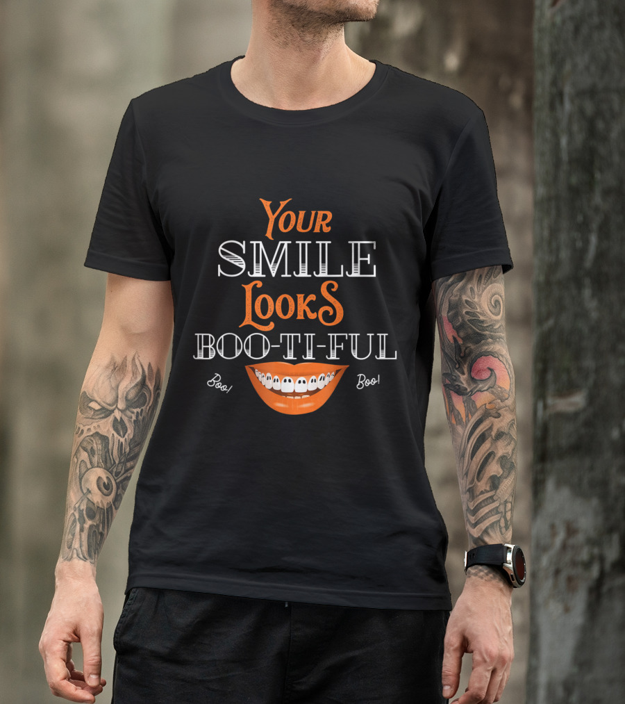 Your Smile Looks Boo Ti Ful Boo Boo Dental Hygienist T-Shirt