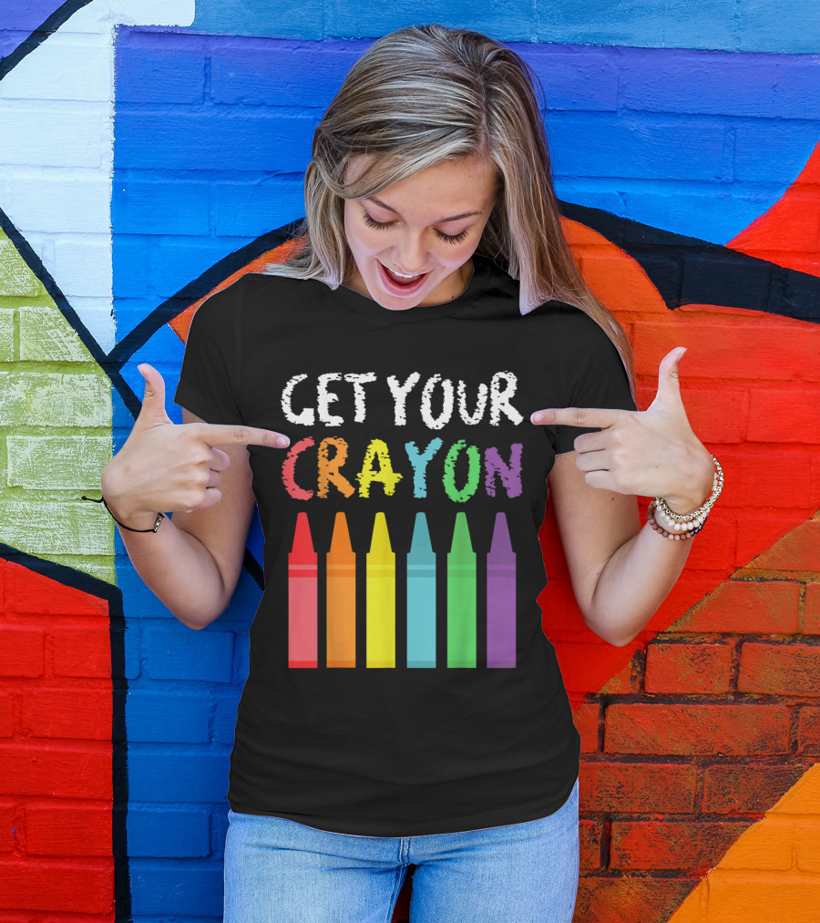 Get Your Cray On Teacher Funny Colorful Crayon T-Shirt
