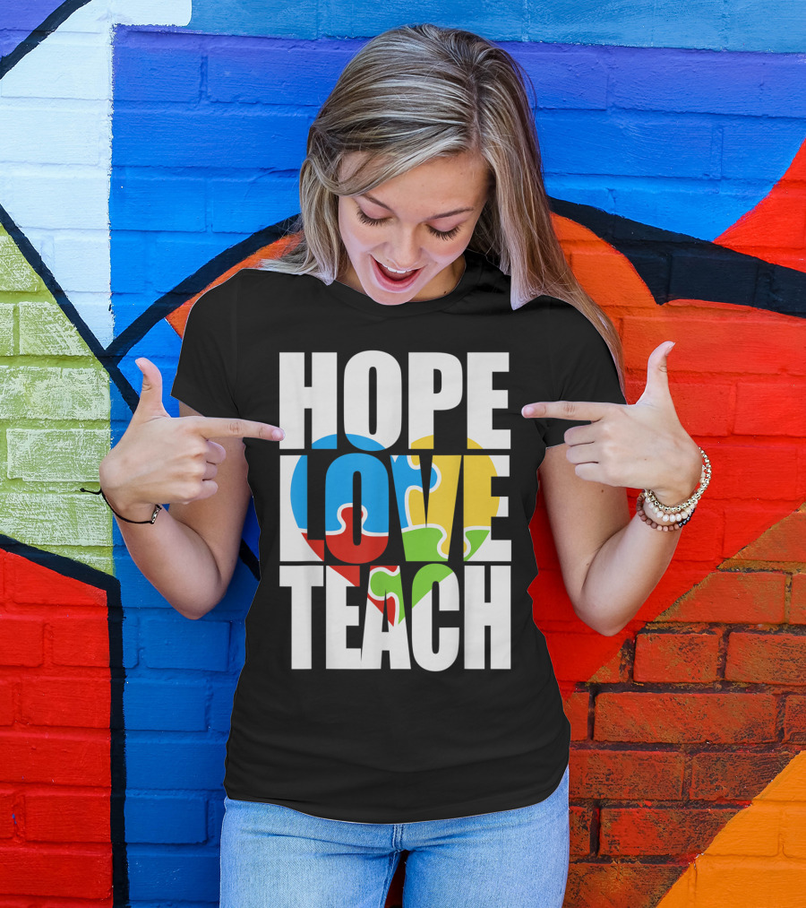 Hope Love Teach Autism Awareness Puzzle Heart T-Shirt