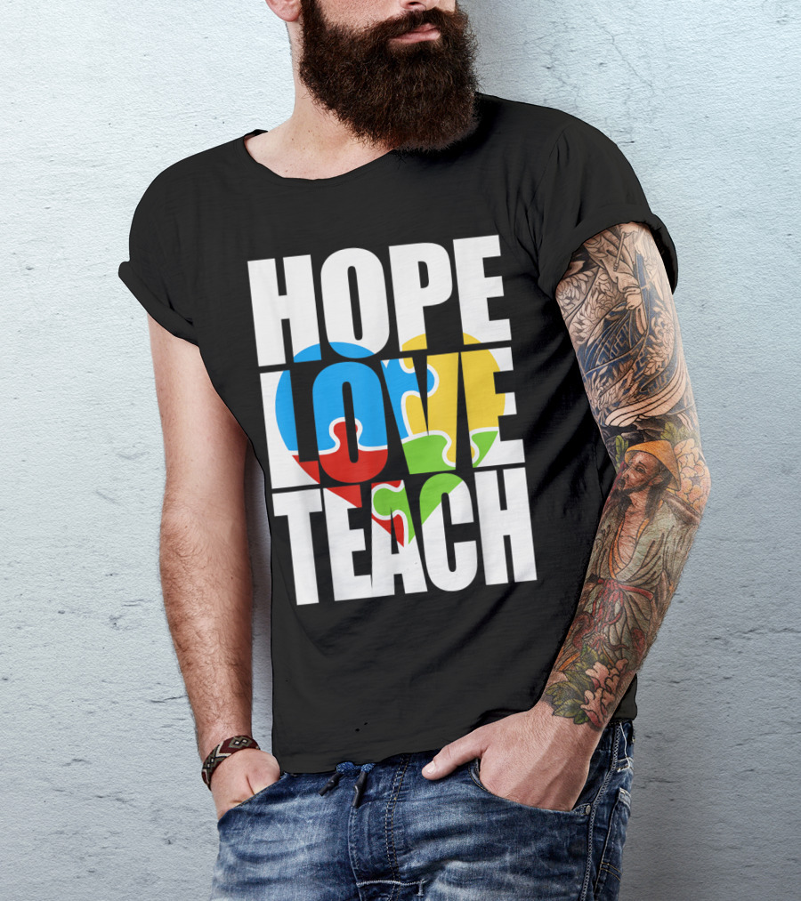 Hope Love Teach Autism Awareness Puzzle Heart T-Shirt
