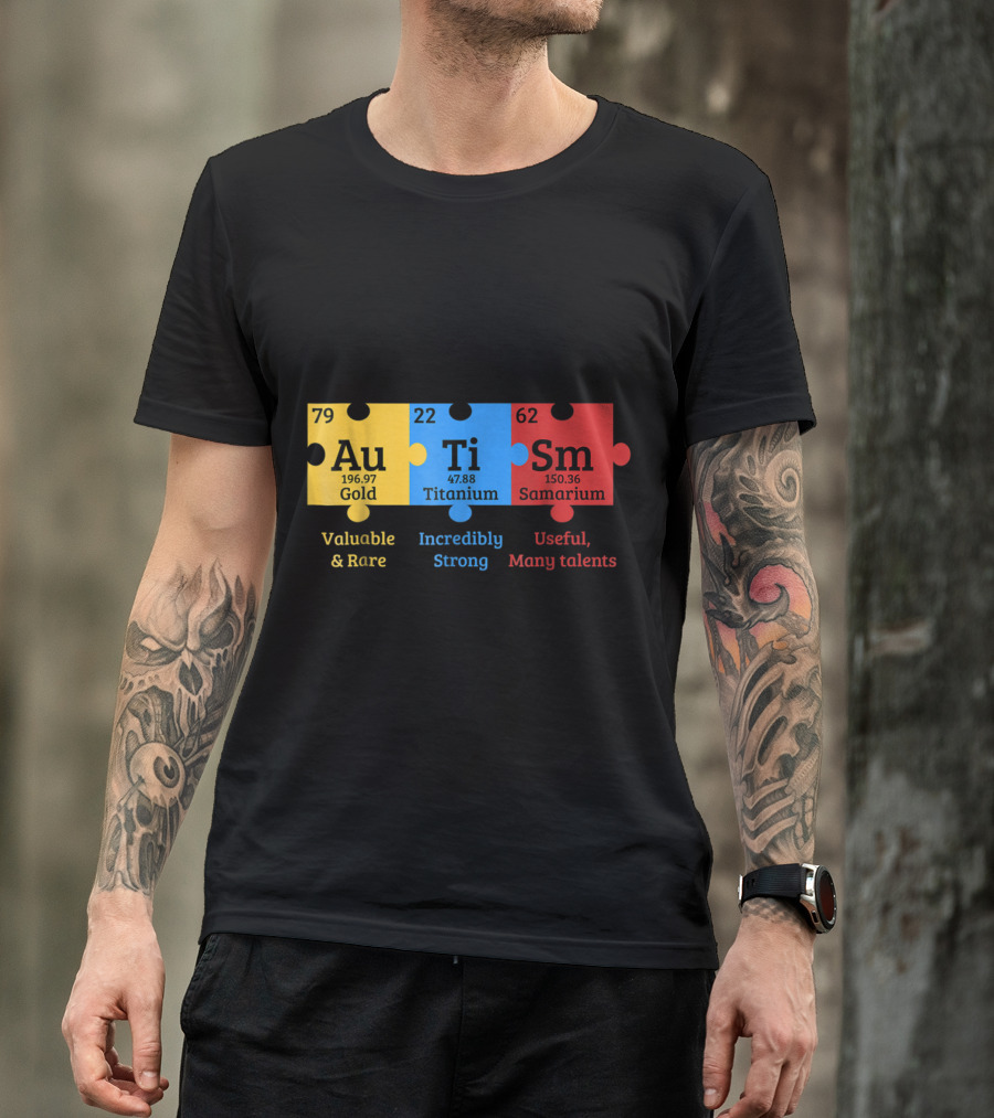 Autism Awareness Puzzle Au Ti Sm Chemical Elements Gold Titanium Samarium T-Shirt