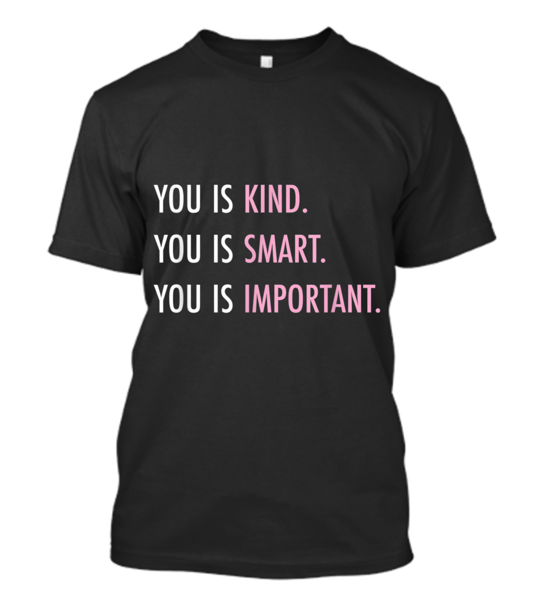 Autism Mom You Is Kind You Is Smart You Is Important Motivational Message T-Shirt