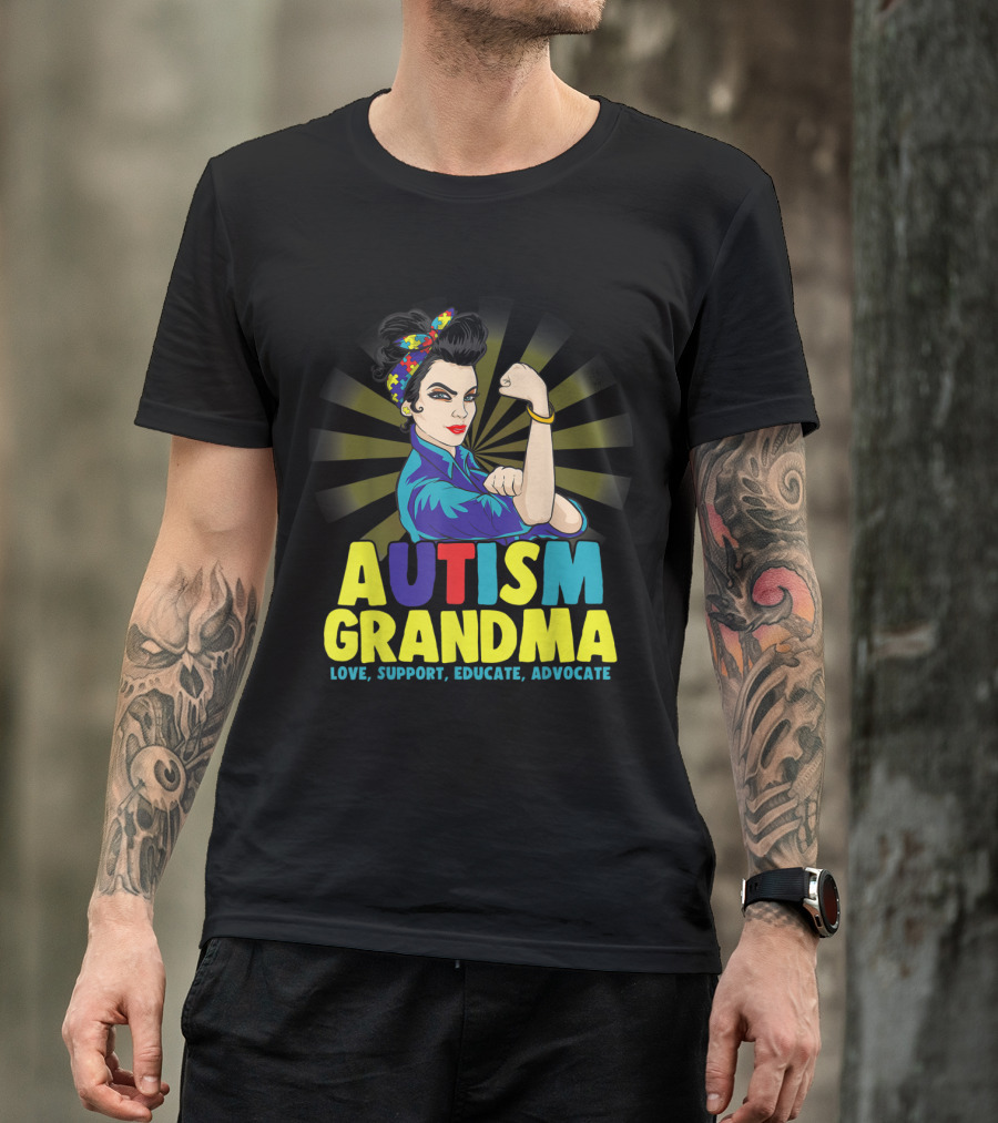 Autism Grandma Love Support Educate Advocate T-Shirt