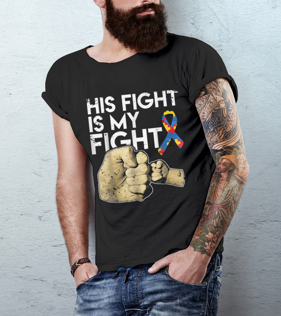 His Fight Is My Fight Autism Awareness Son Puzzle Ribbon Fist Bump T-Shirt