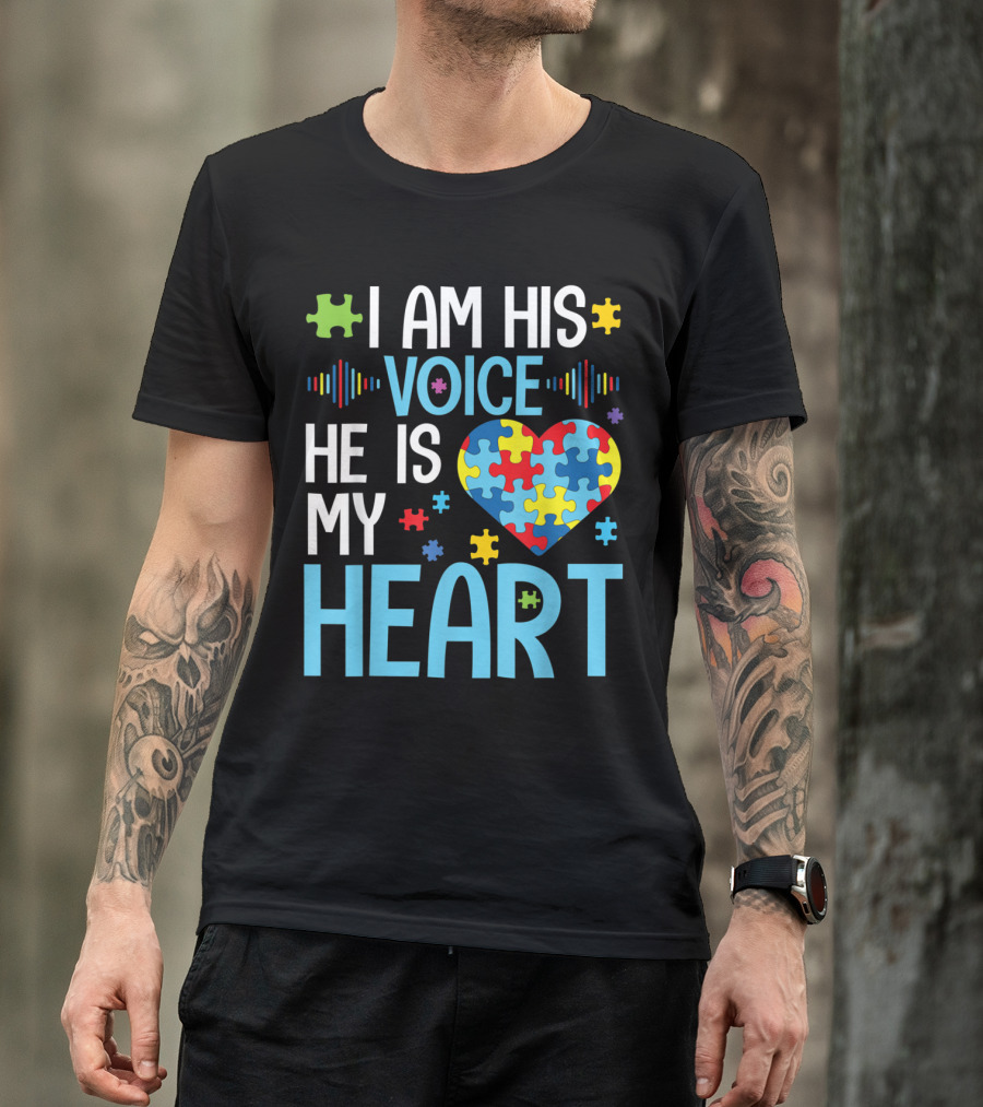 I Am His Voice He Is My Heart Autism Puzzle Heart Awareness T-Shirt
