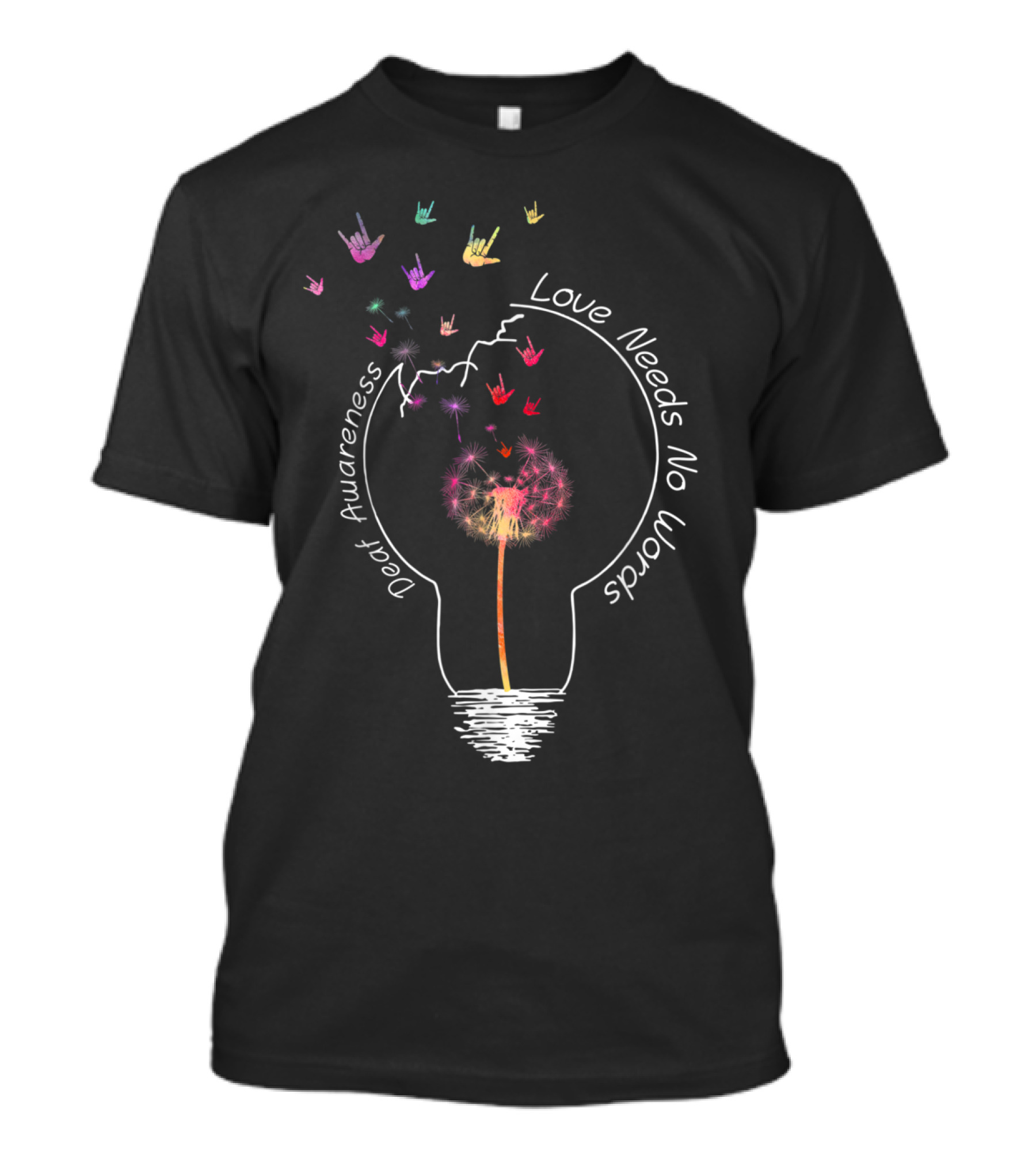 Love Needs No Words Deaf Awareness Dandelion Hands T-Shirt