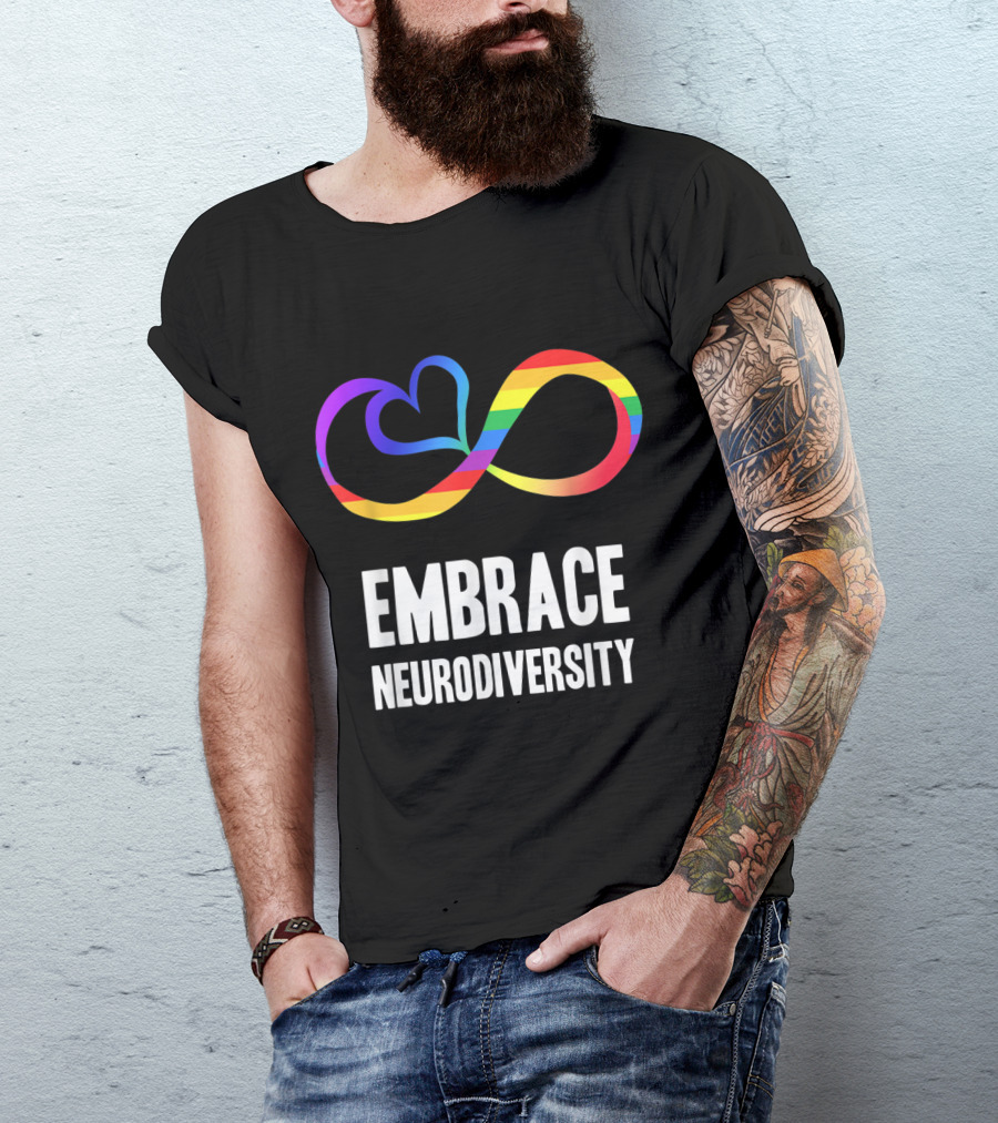 Embrace Neurodiversity Infinity Heart Autism Awareness T-Shirt