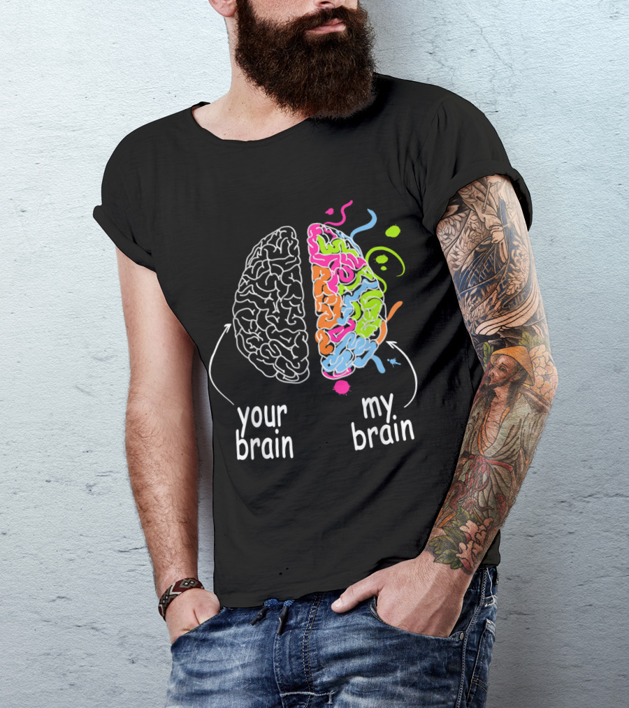 Neurodiversity Brain Your Brain My Brain Dyslexia ADHD Autism ASD T-Shirt