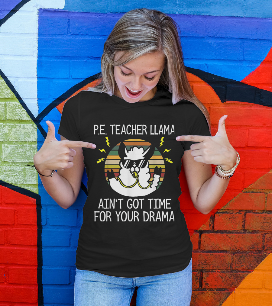 P.E. Teacher Llama Vintage Sunset Ain’t Got Time For Your Drama T-Shirt