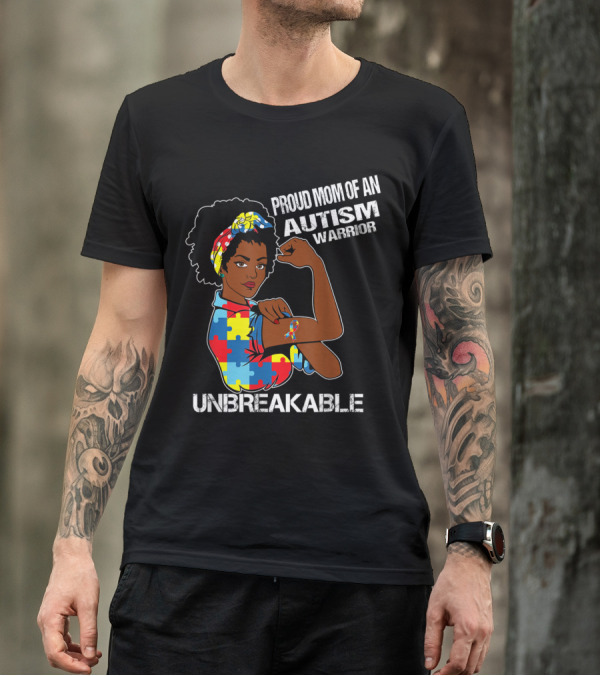 Proud Mom Of An Autism Warrior Unbreakable Ribbon Puzzle Strength T-Shirt