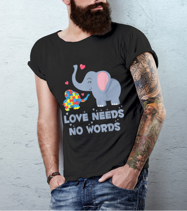 Love Needs No Words Puzzle Elephant Autism Awareness Day T-Shirt