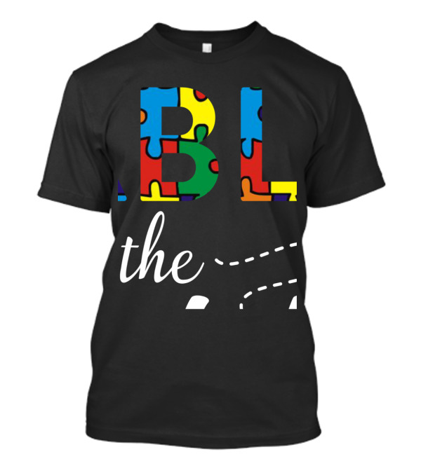 See The Able Not The Label Cute Autism Awareness Puzzle T-Shirt