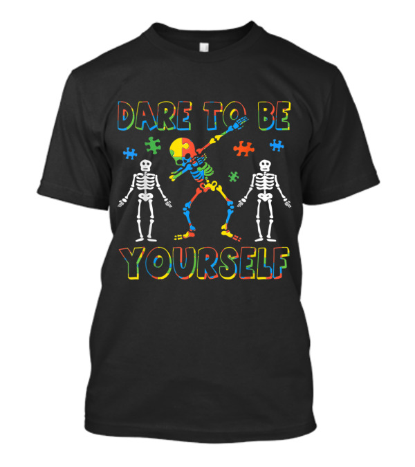 Dare To Be Yourself Skeleton Dab Autism Awareness T-Shirt