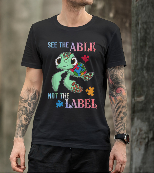 See The Able Not The Label Cute Turtle Autism Awareness Puzzle Pieces T-Shirt