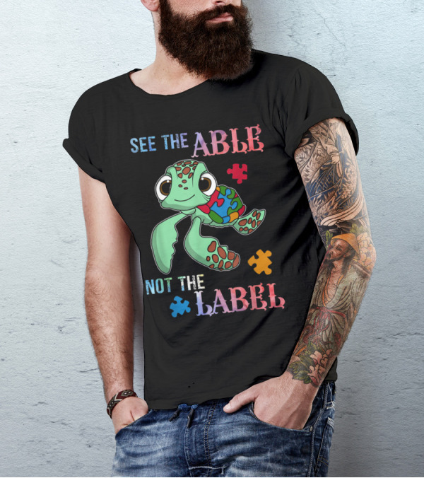 See The Able Not The Label Cute Turtle Autism Awareness Puzzle Pieces T-Shirt