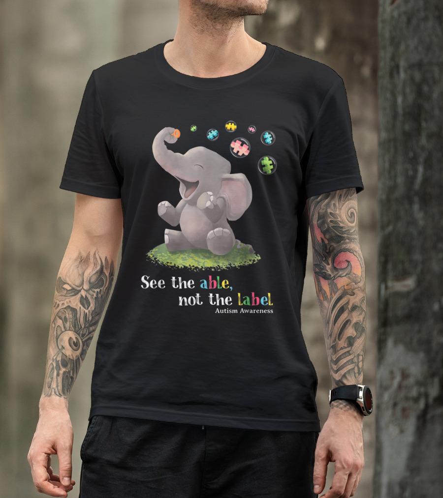 See The Able Not The Label Cute Elephant Autism Awareness Puzzle Bubbles T-Shirt